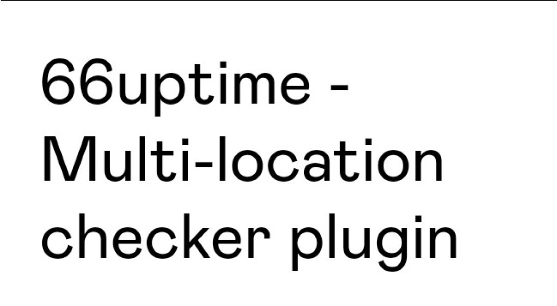66Uptime Multi-location checker Plugin