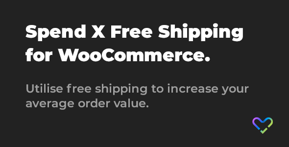 Spend X Free Shipping for WooCommerce