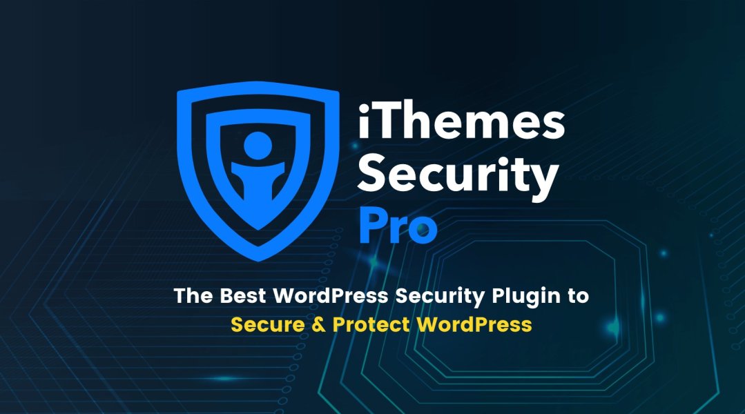 Solid Security Pro (iThemes Security Pro) — лучший плагин для безопасности вашего сайта на WordPress